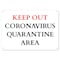 Signmission Safety Sign, OSHA Notice, 7" Height, 10" Width, Rigid Plastic, Keep Out Quarantine OS-NS-P-710-25585 - alternate 1